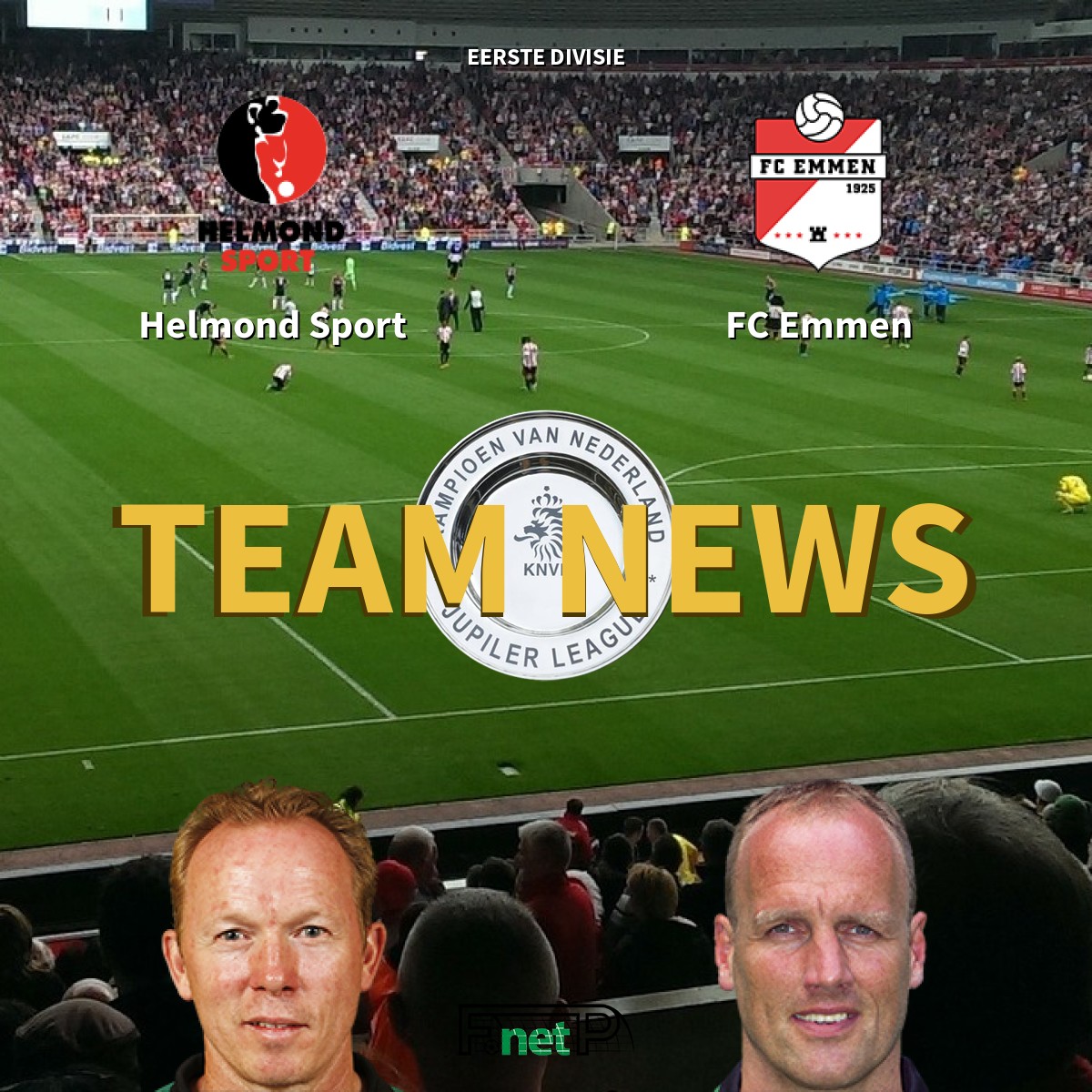 Eerste Divisie News Helmond Sport Vs Fc Emmen Confirmed Line Ups