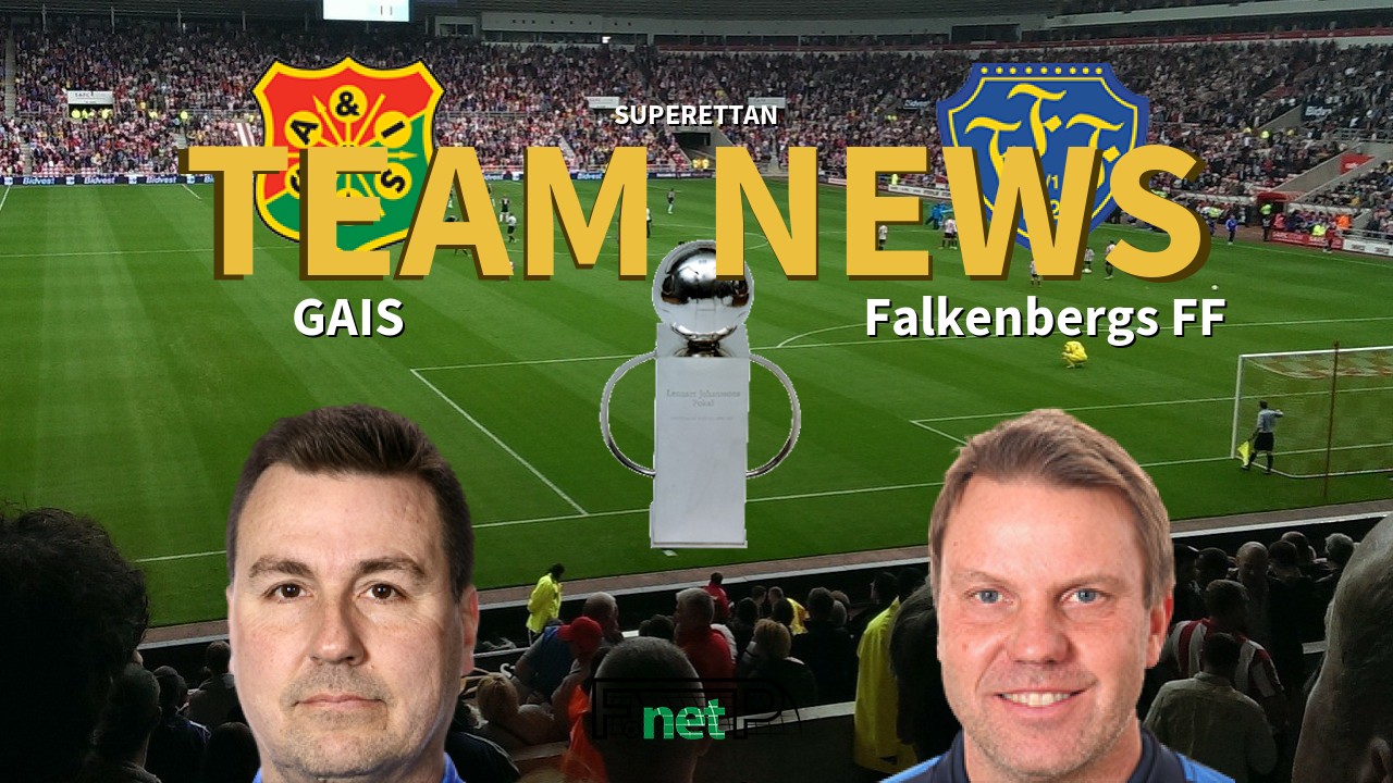 Superettan News: GAIS vs Falkenberg Confirmed Line-ups