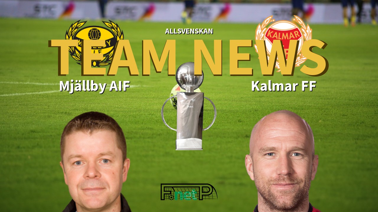 Allsvenskan News Mjallby Aif Vs Kalmar Ff Confirmed Line Ups