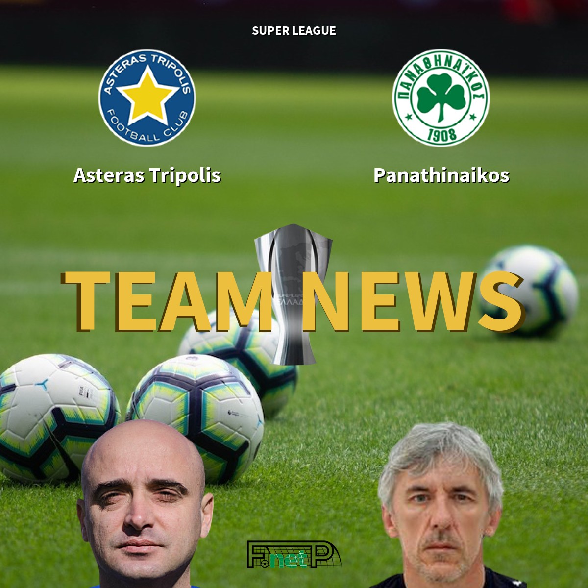 Super League News Asteras Tripolis Vs Panathinaikos Confirmed Line Ups