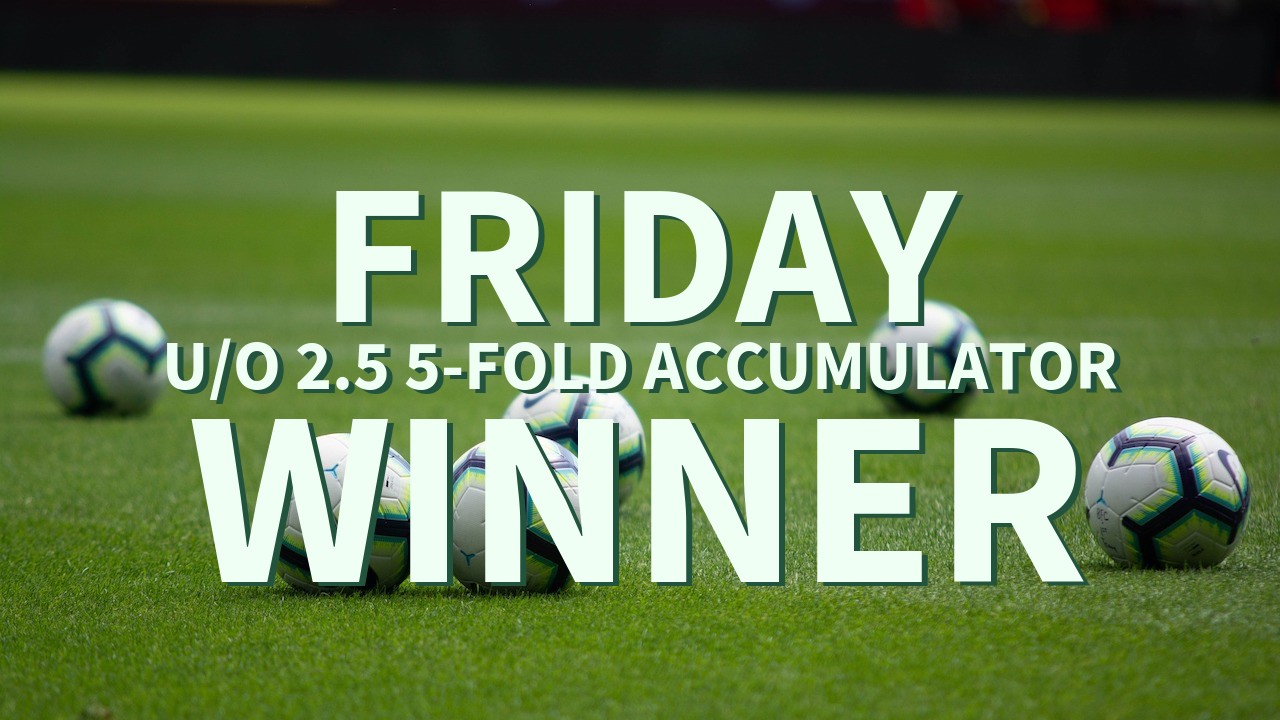 Friday 7/1 U/O 2.5 5-Fold Accumulator Lands!