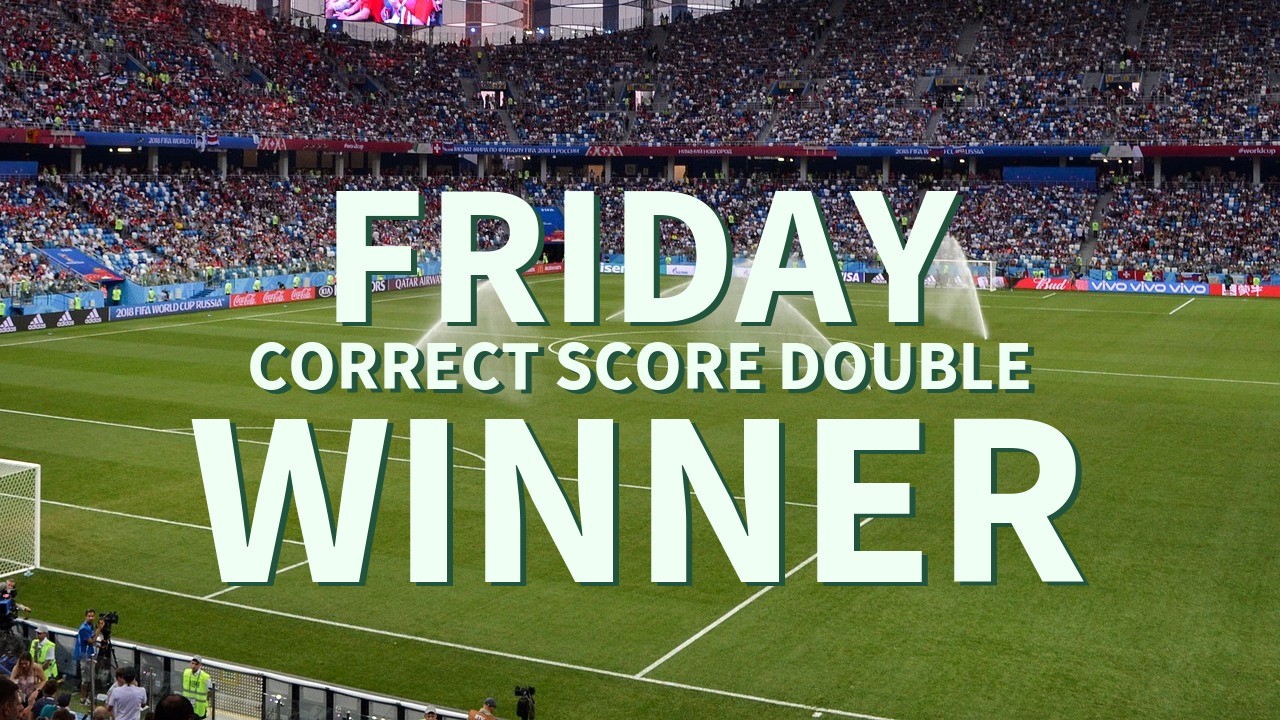 Friday 41/1 Correct score Double Lands!