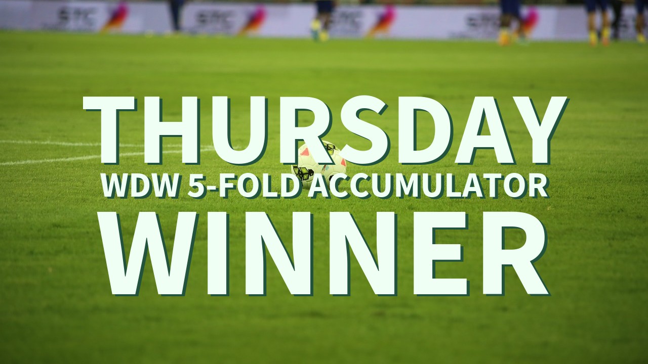 Thursday 4/1 WDW 5-Fold Accumulator Wins!