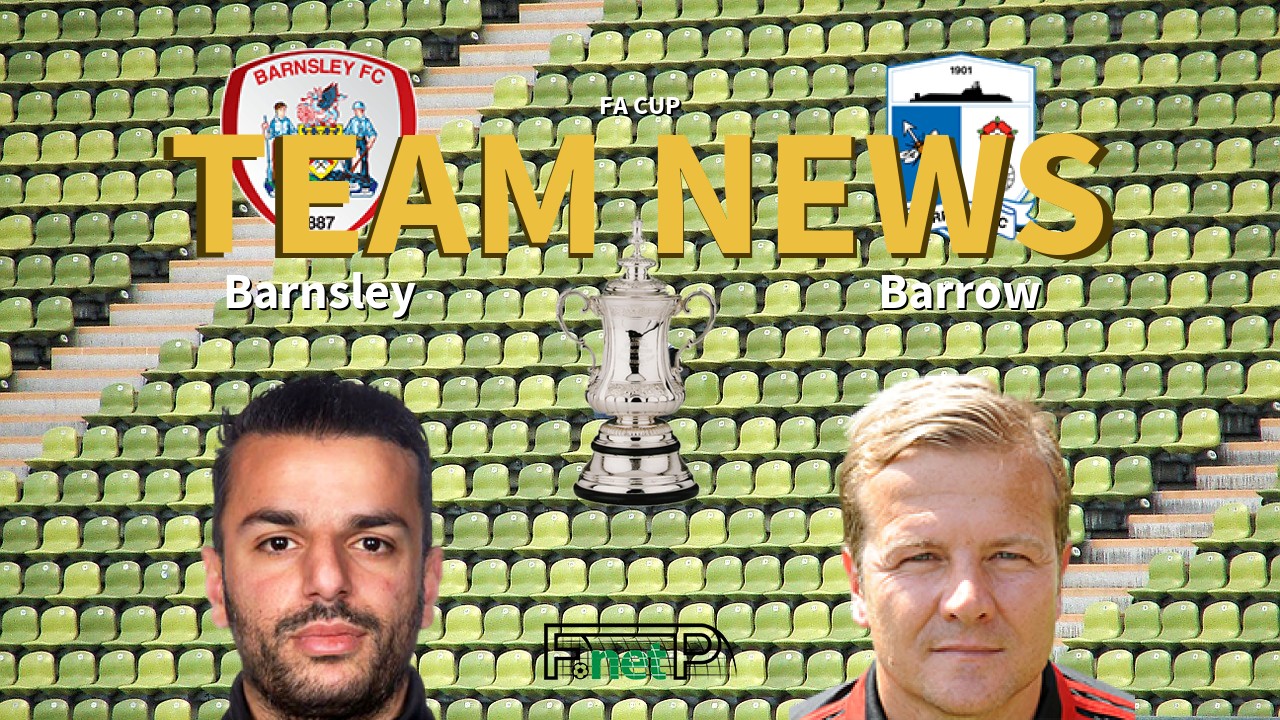 FA Cup News: Barnsley vs Barrow Confirmed Line-ups