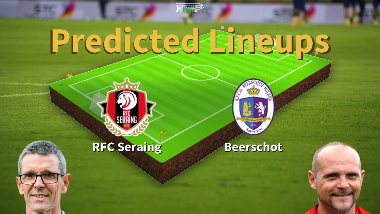 Predicted Lineups and Player Updates for Seraing vs Beerschot 26/01/22 - First Division A News