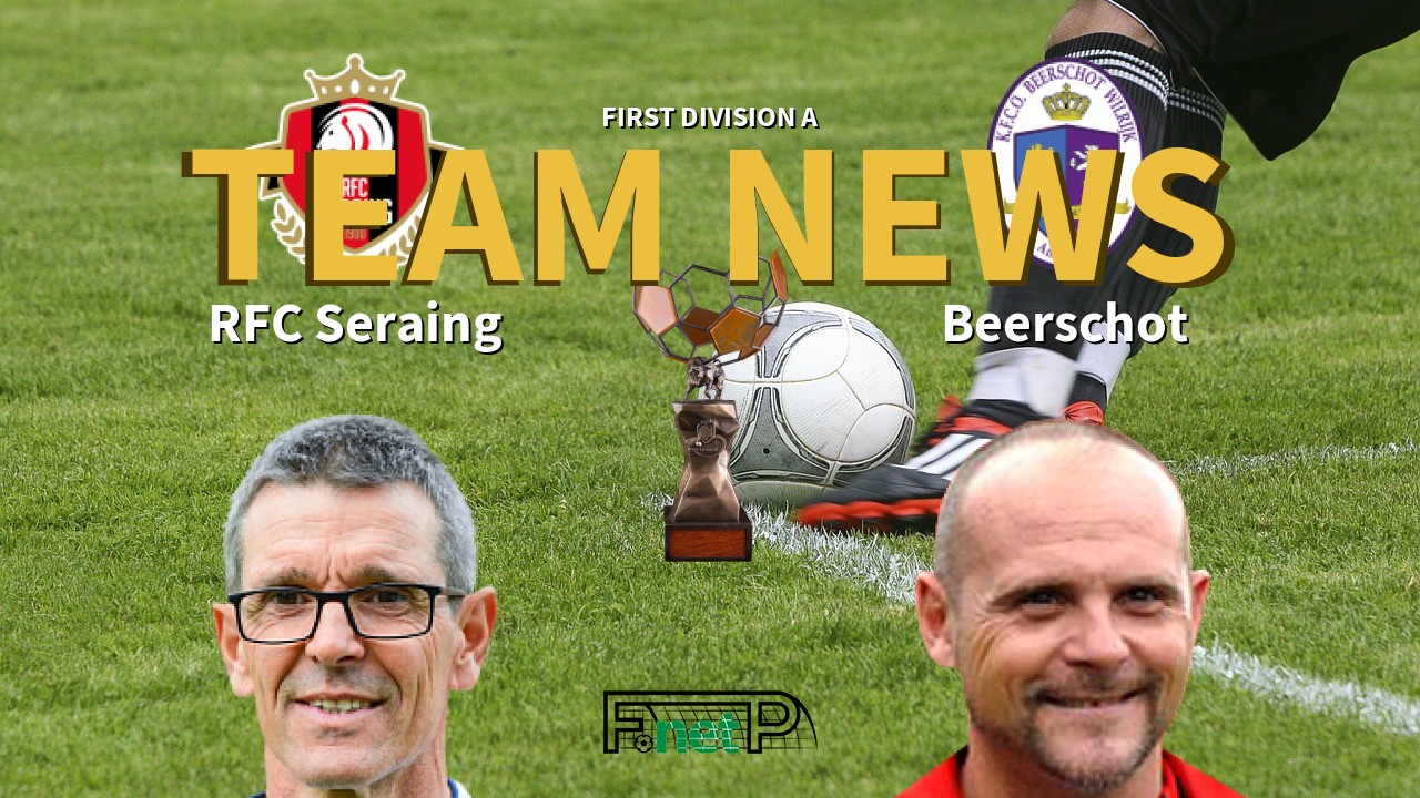 First Division A News: Seraing vs Beerschot Confirmed Line-ups