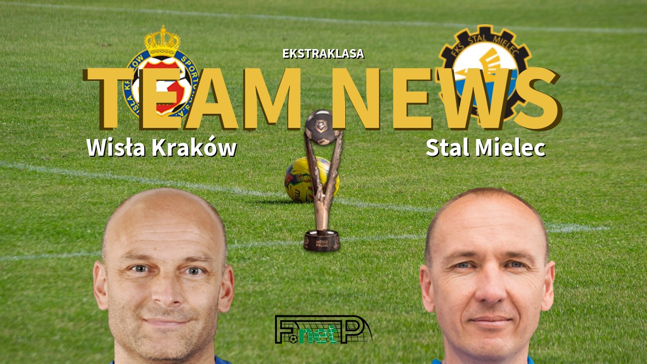 Ekstraklasa News: Wisła Kraków vs Stal Mielec Confirmed Line-ups