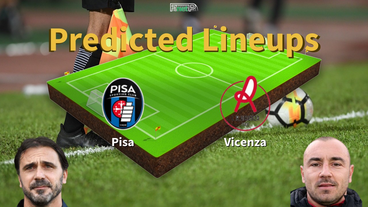 Predicted Lineups and Player Updates for Pisa vs Vicenza 15/02/22 - Serie B News