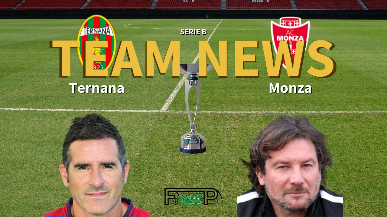 Serie B News: Ternana vs Monza Confirmed Line-ups