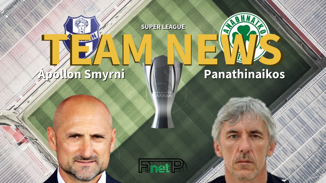 Super League News: Apollon Smyrni vs Panathinaikos Confirmed Line-ups