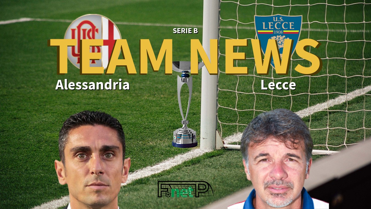 Serie B News: Alessandria vs Lecce Confirmed Line-ups