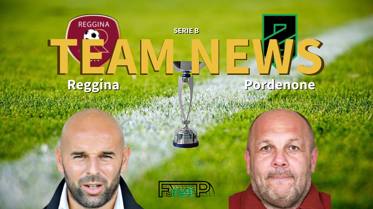 Serie B News: Reggina vs Pordenone Confirmed Line-ups