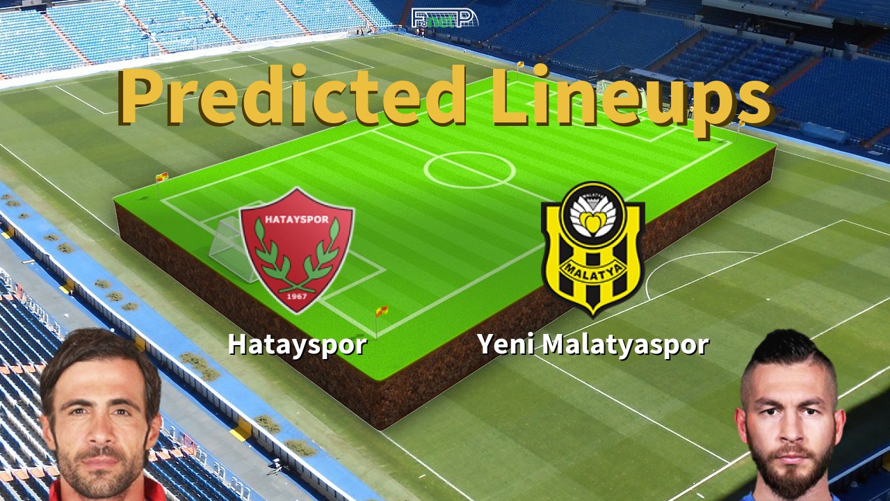 Predicted Lineups and Player News for Hatayspor vs Yeni Malatyaspor 27/02/22 - Super Lig News