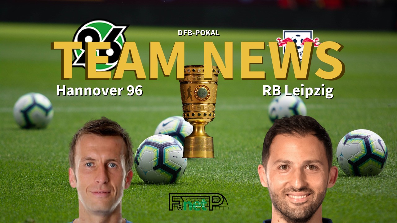 DFB-Pokal News: Hannover vs RB Leipzig Confirmed Line-ups