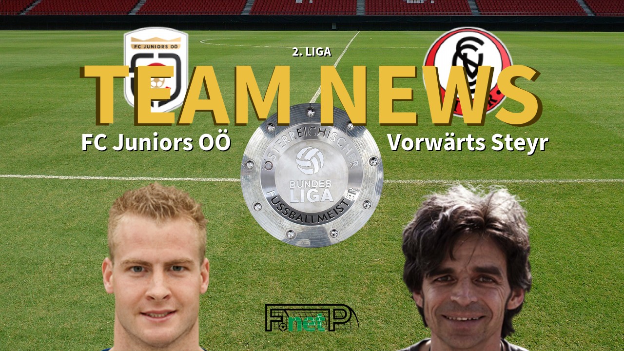 2. Liga News: FC Juniors OÖ vs Vorwärts Steyr Confirmed Line-ups
