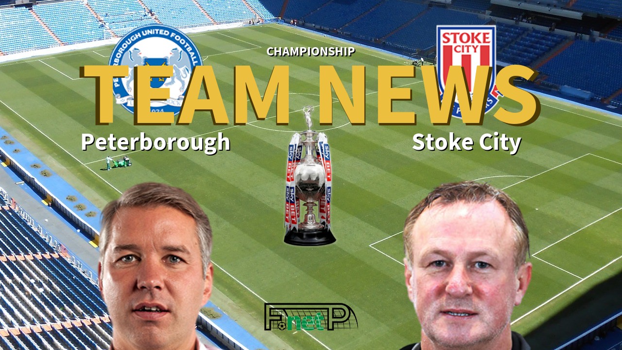 Championship News: Peterborough United vs Stoke City Confirmed Line-ups