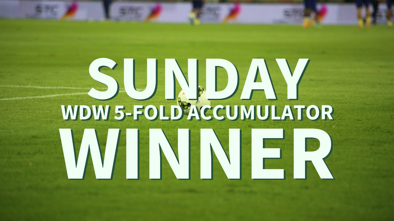 Sunday 2/1 WDW 5-Fold Accumulator Comes In!