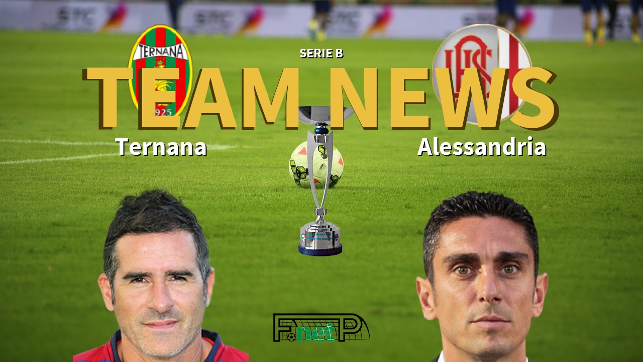 Serie B News: Ternana vs Alessandria Confirmed Line-ups