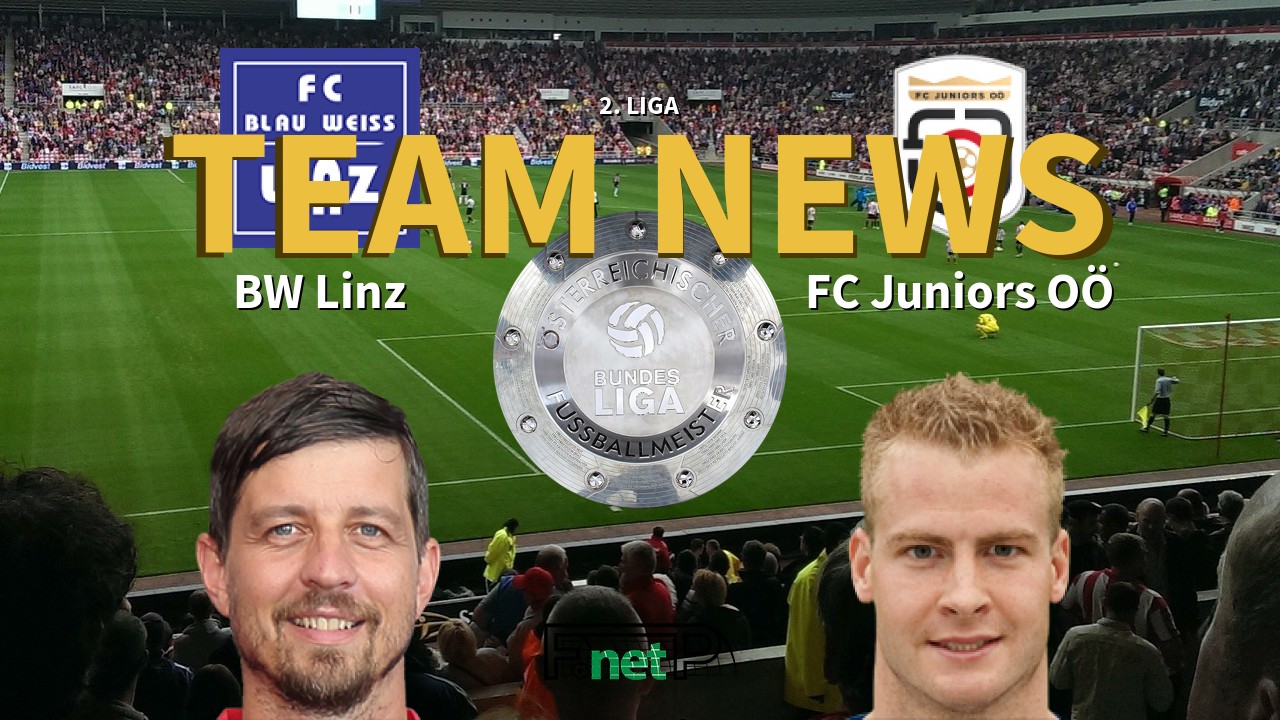 2. Liga News: FC Blau-Weiss Linz vs FC Juniors OÖ Confirmed Line-ups