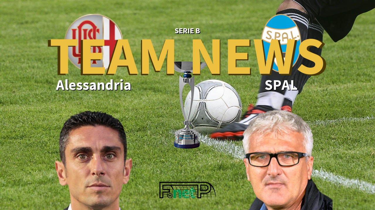 Serie B News: Alessandria vs SPAL Confirmed Line-ups