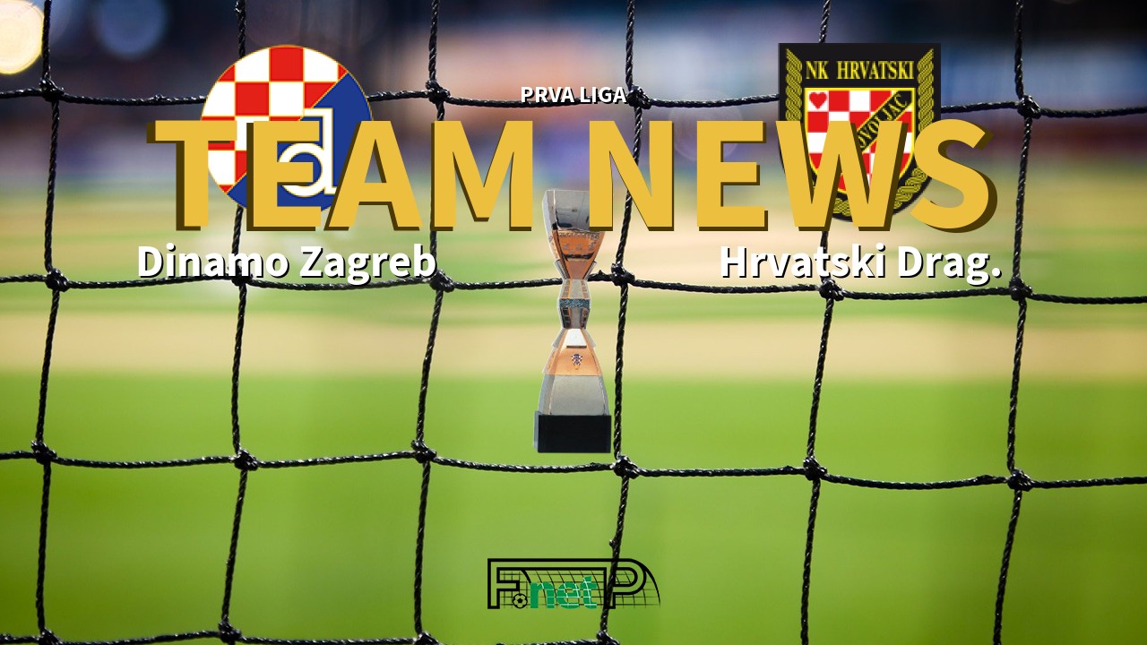 Prva Liga News: Dinamo Zagreb vs Hrvatski Dragovoljac Confirmed Line-ups