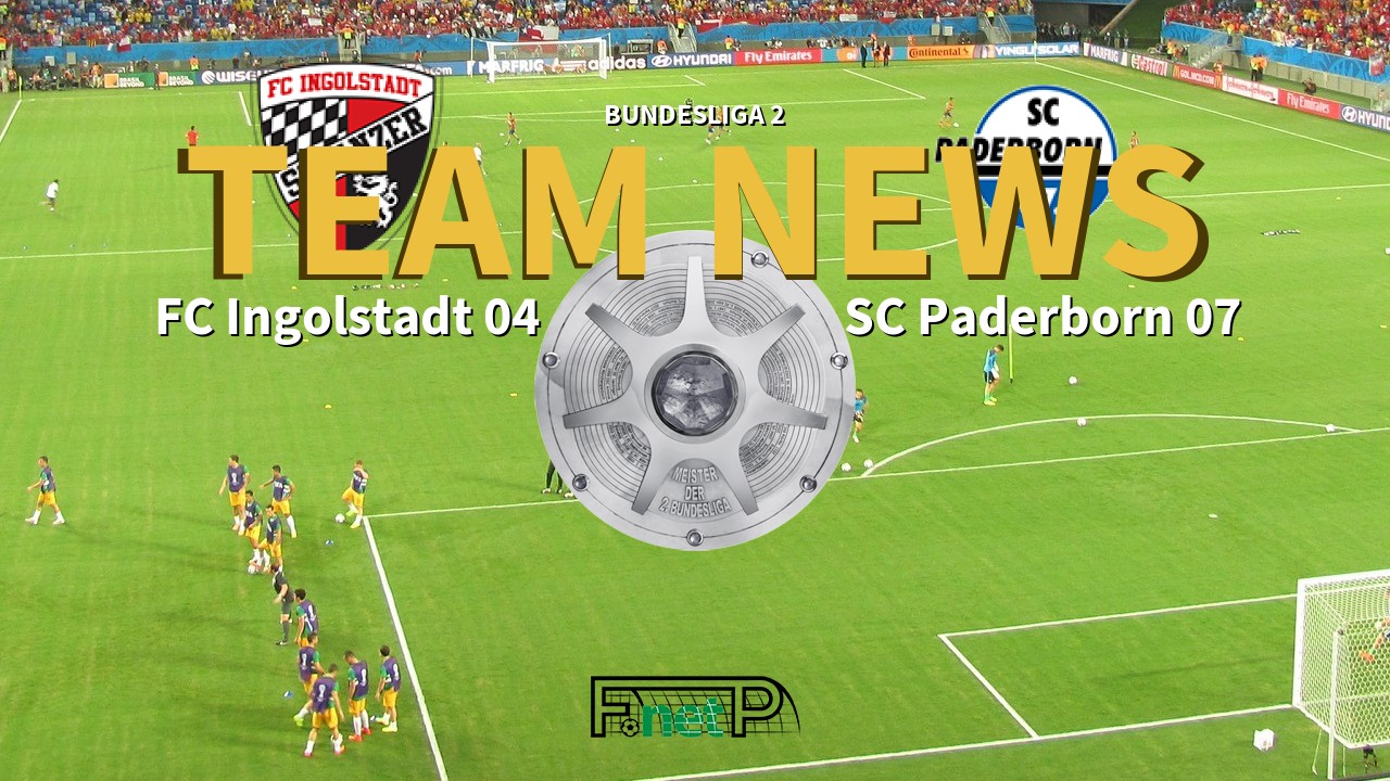 Bundesliga 2 News: Ingolstadt vs Paderborn Confirmed Line-ups