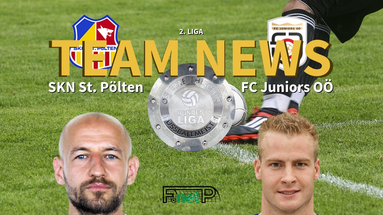 2. Liga News: SKN St. Pölten vs FC Juniors OÖ Confirmed Line-ups