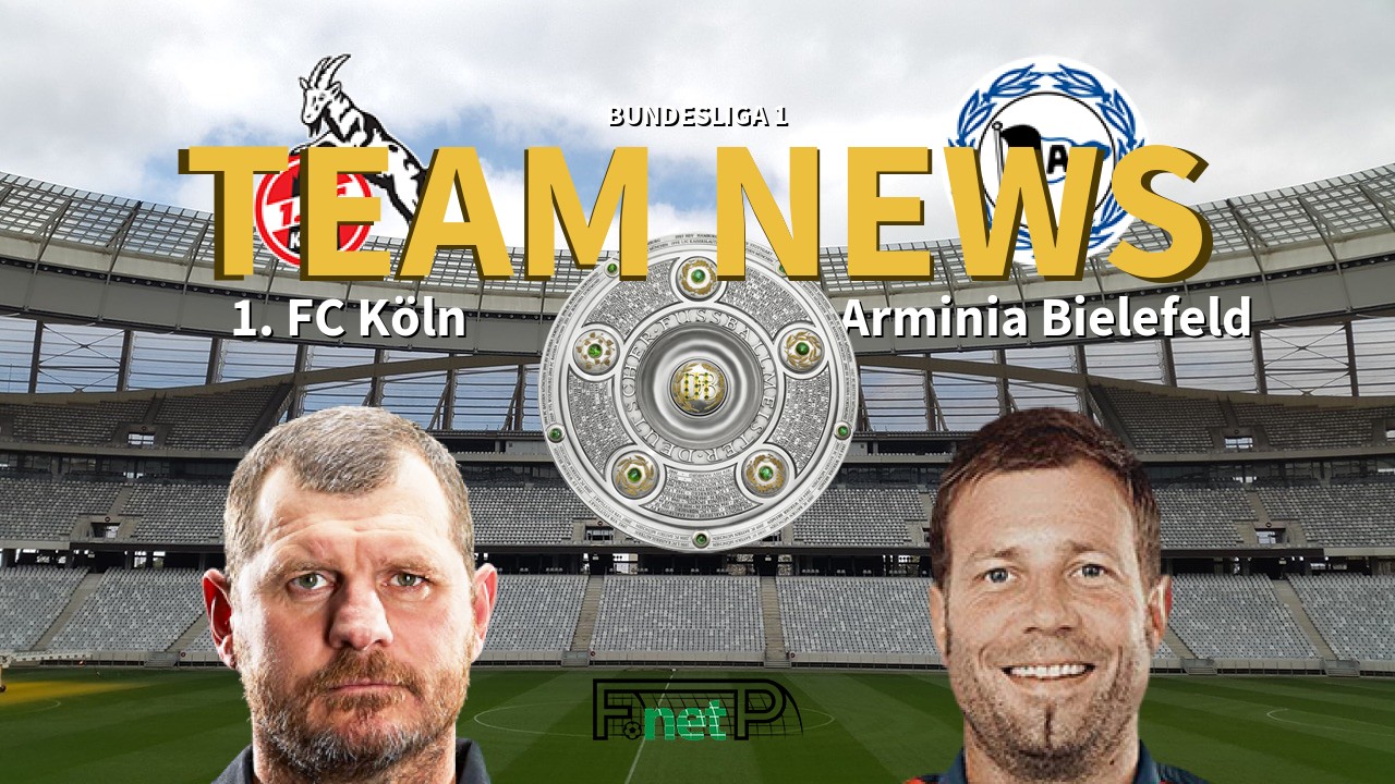 Bundesliga 1 News: Cologne vs Arminia Bielefeld Confirmed Line-ups
