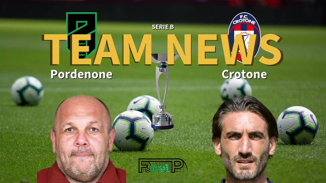 Serie B News: Pordenone vs Crotone Confirmed Line-ups
