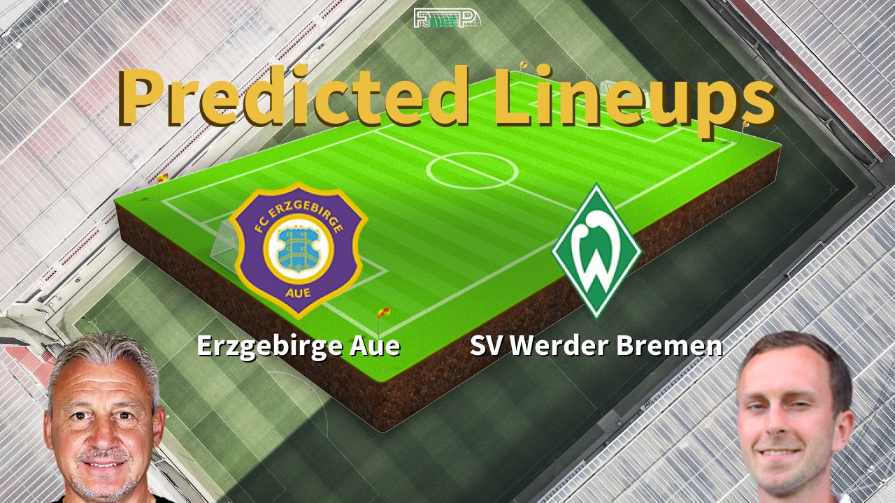 Predicted Lineups and Player Updates for Erzgebirge Aue vs Werder Bremen 08/05/22 - Bundesliga 2 News