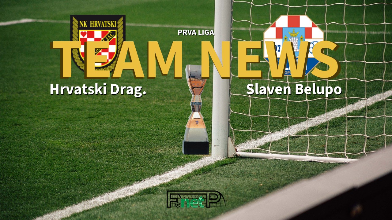Prva Liga News: Hrvatski Dragovoljac vs Slaven Belupo Confirmed Line-ups