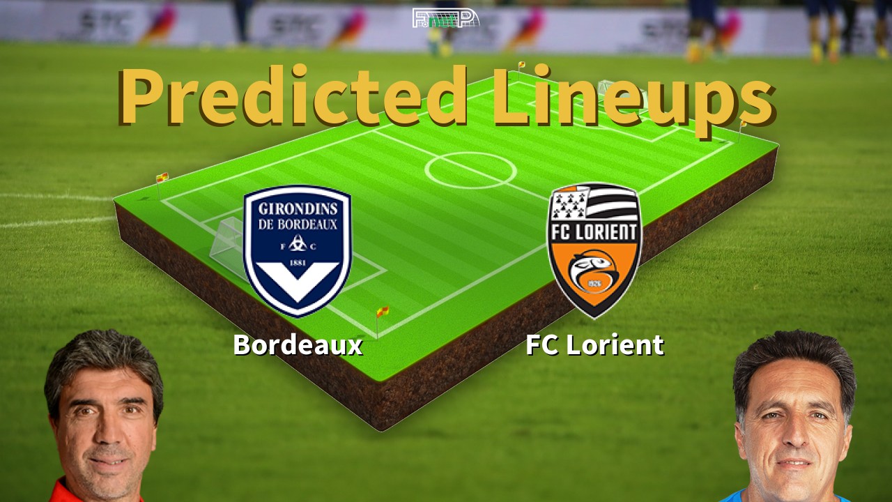 Predicted Lineups and Player News for Bordeaux vs FC Lorient 14/05/22 - Ligue 1 News