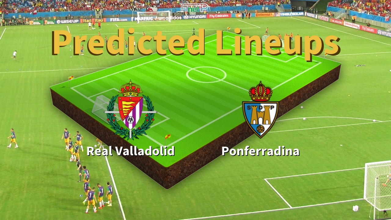 Predicted Lineups and Player Updates for Real Valladolid vs Ponferradina 14/05/22 - La Liga 2 News