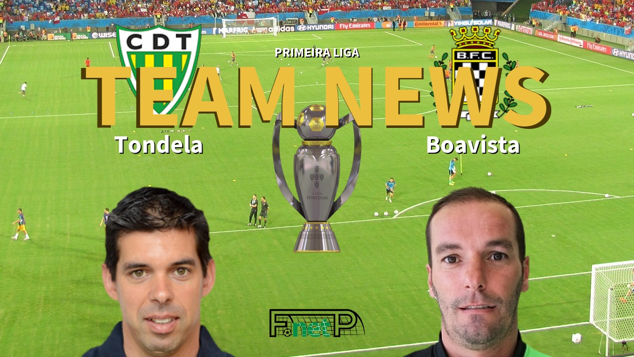 Primeira Liga News: Tondela vs Boavista Confirmed Line-ups