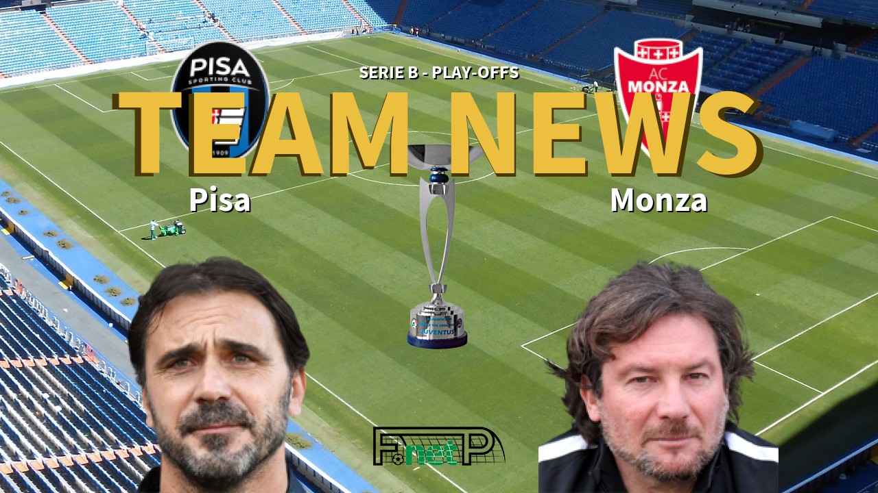 Serie B - Play-offs News: Pisa vs Monza Confirmed Line-ups