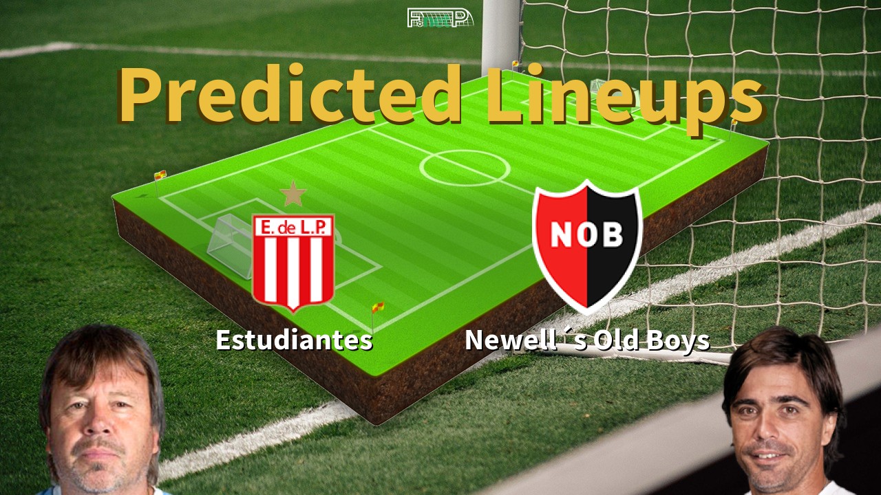 Predicted Lineups and Player Updates for Estudiantes de La Plata vs Newell´s Old Boys 25/06/22 - Superliga News