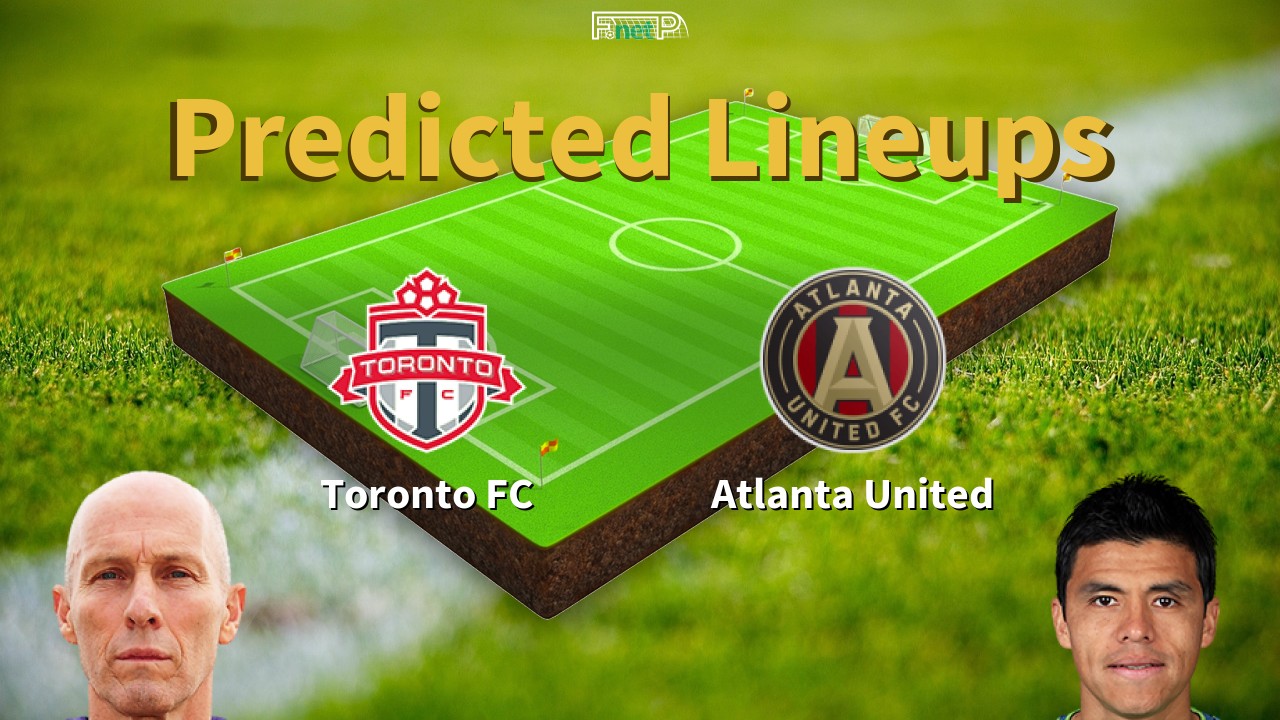 Predicted Lineups and Player News for Toronto FC vs Atlanta United 25/06/22 - MLS News