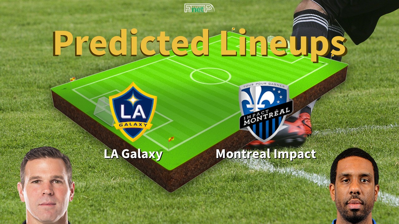 Predicted Lineups and Player Updates for Los Angeles Galaxy vs Montreal Impact 05/07/22 - MLS News
