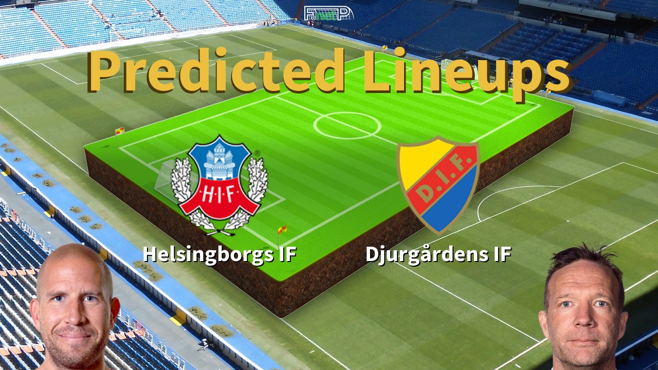 Predicted Lineups and Player News for Helsingborgs IF vs Djurgårdens IF 11/07/22 - Allsvenskan News