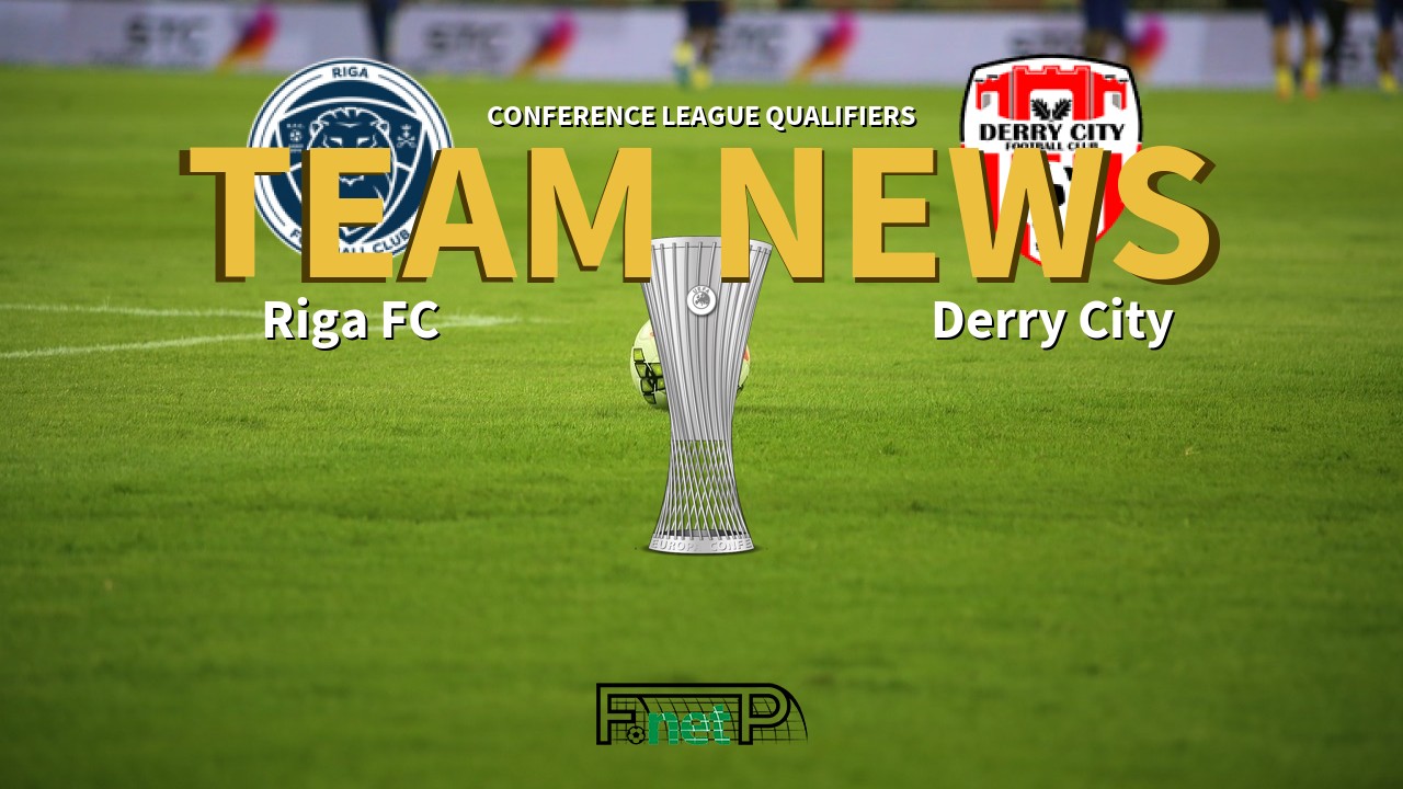 Conference League Qualifiers News: Riga FC vs Derry City Confirmed Line-ups