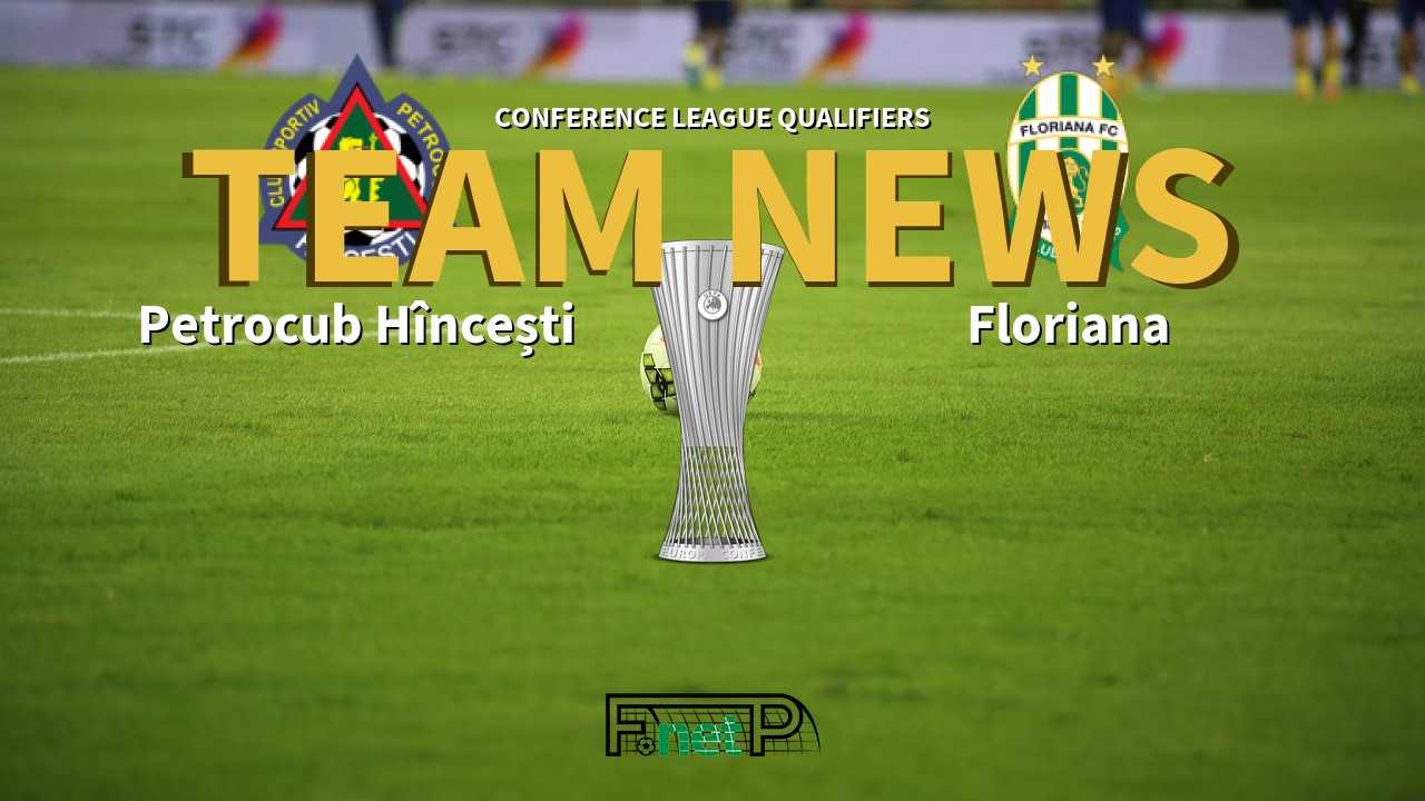 Conference League Qualifiers News: Petrocub Hîncești vs Floriana Confirmed Line-ups