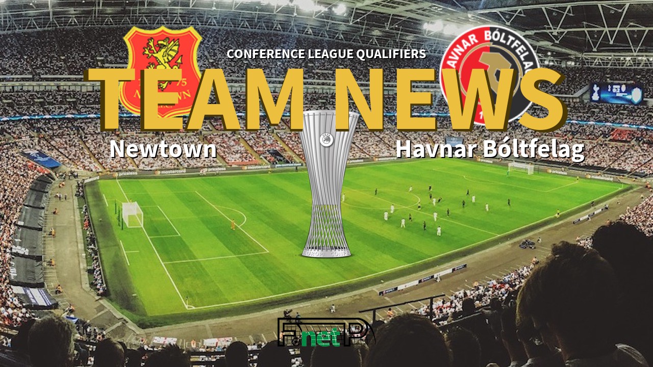 Conference League Qualifiers News: Newtown vs Havnar Bóltfelag Confirmed Line-ups
