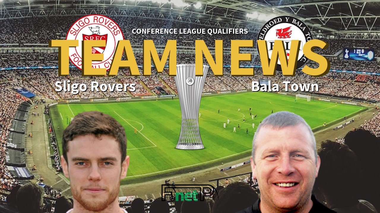 Conference League Qualifiers News: Sligo Rovers vs Bala Town Confirmed Line-ups