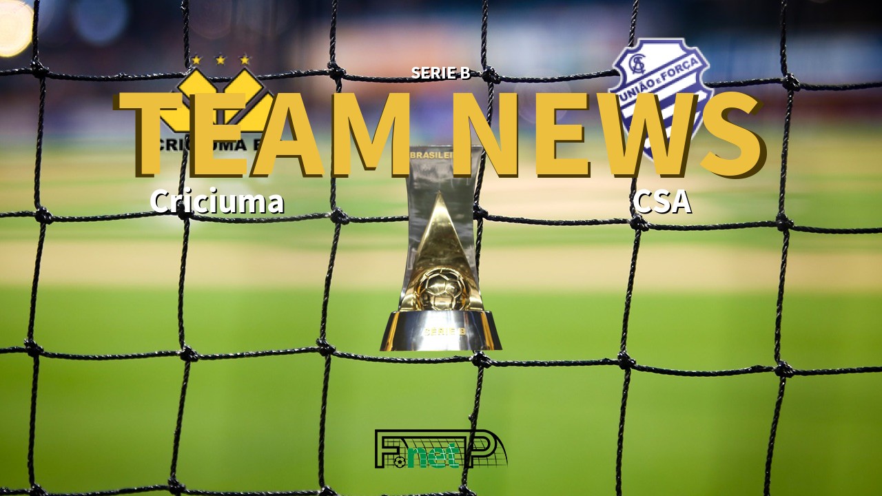 Serie B News: Criciuma vs CSA Confirmed Line-ups