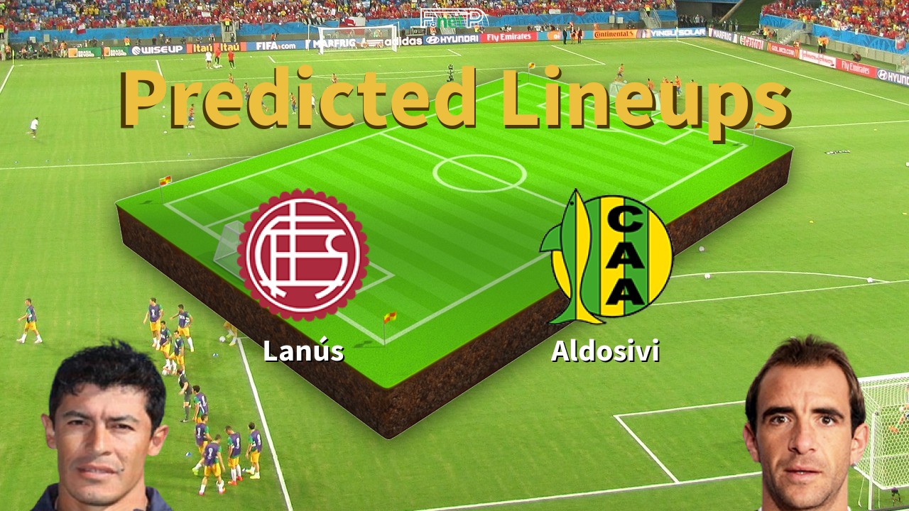 Predicted Lineups and Player Updates for Lanús vs Aldosivi 31/07/22 - Superliga News