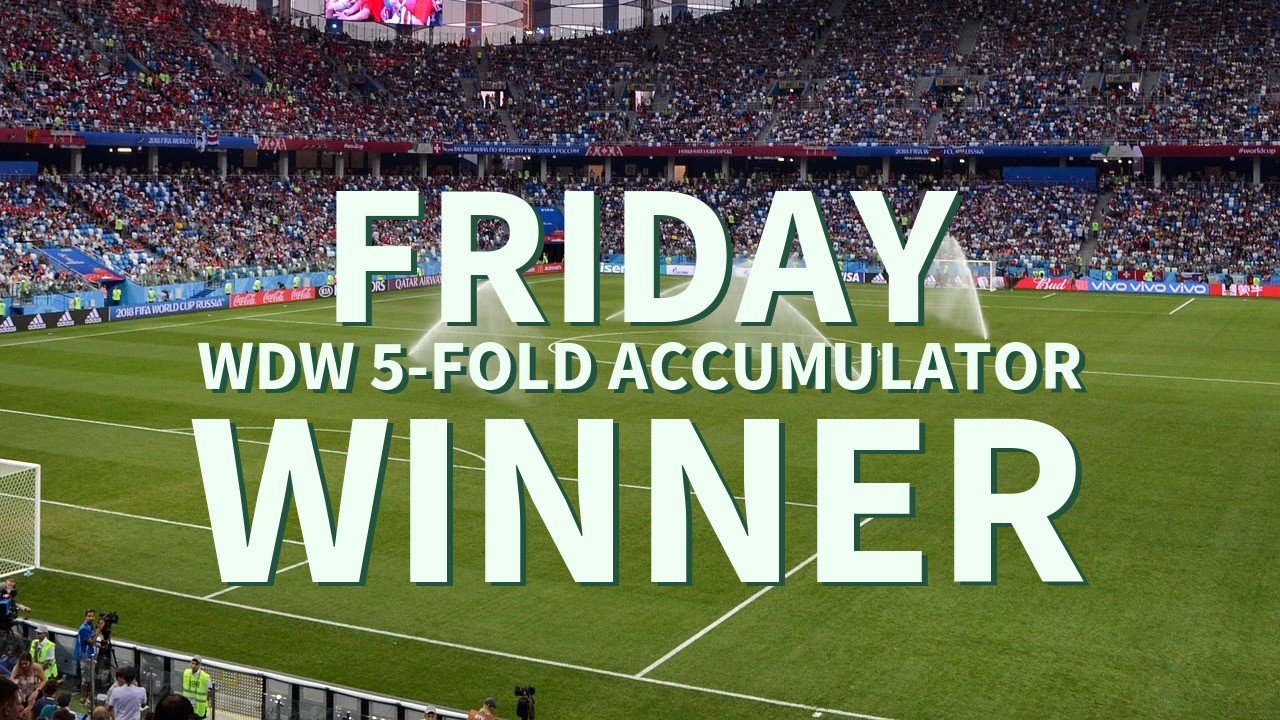 Friday 0/1 WDW 5-Fold Accumulator Lands!