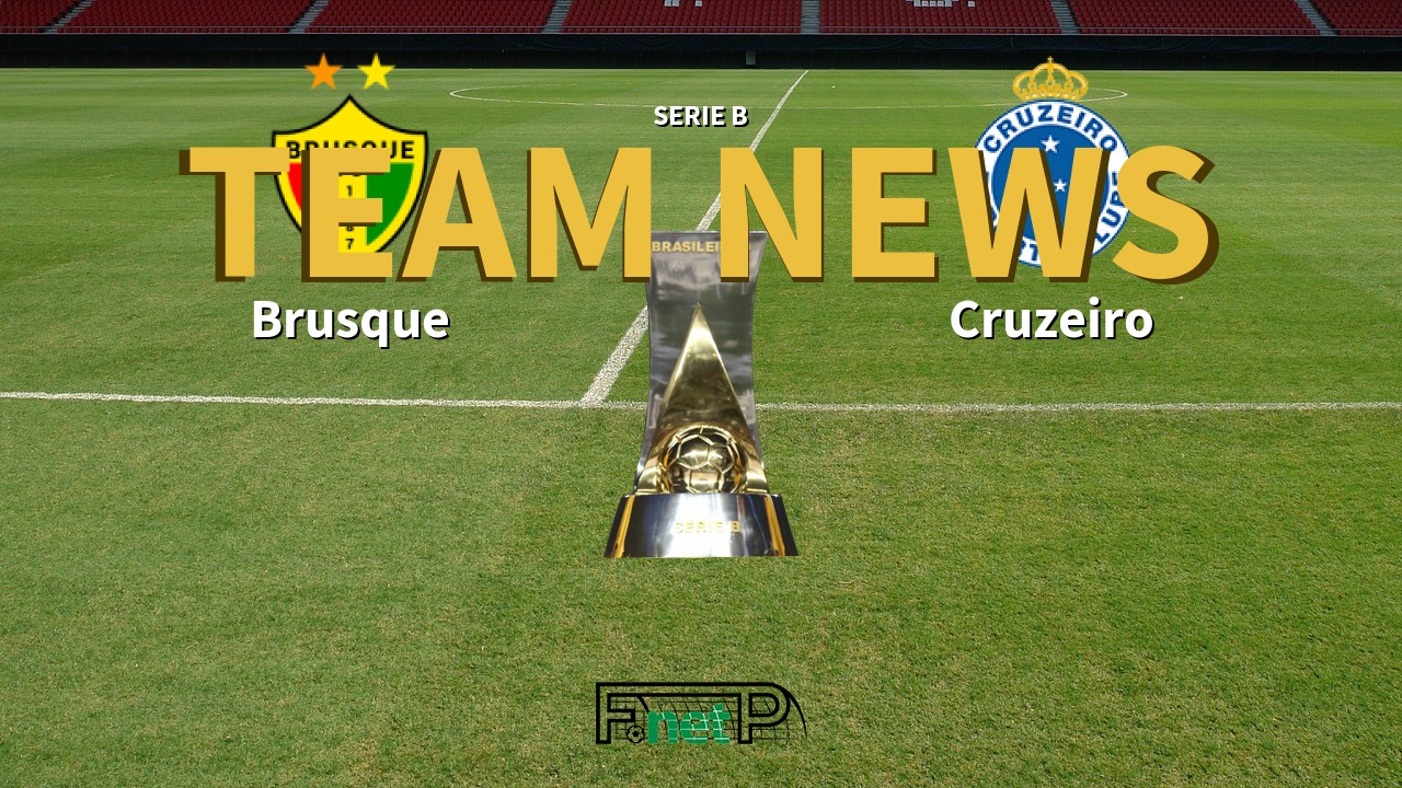 Serie B News: Brusque vs Cruzeiro Confirmed Line-ups