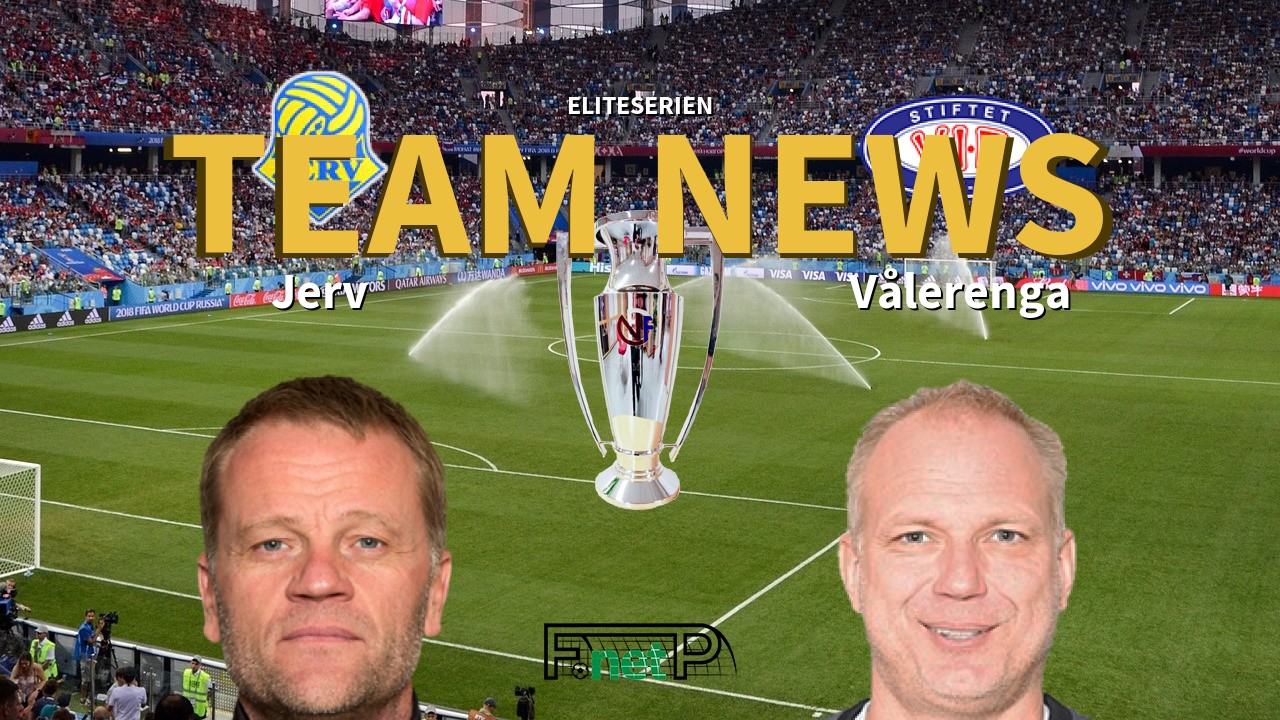 Eliteserien News: Jerv vs Vålerenga Confirmed Line-ups