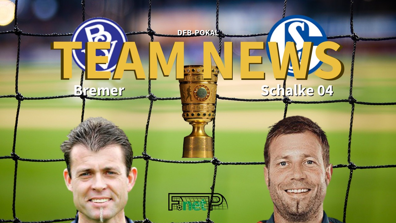 DFB-Pokal News: Bremer vs Schalke Confirmed Line-ups
