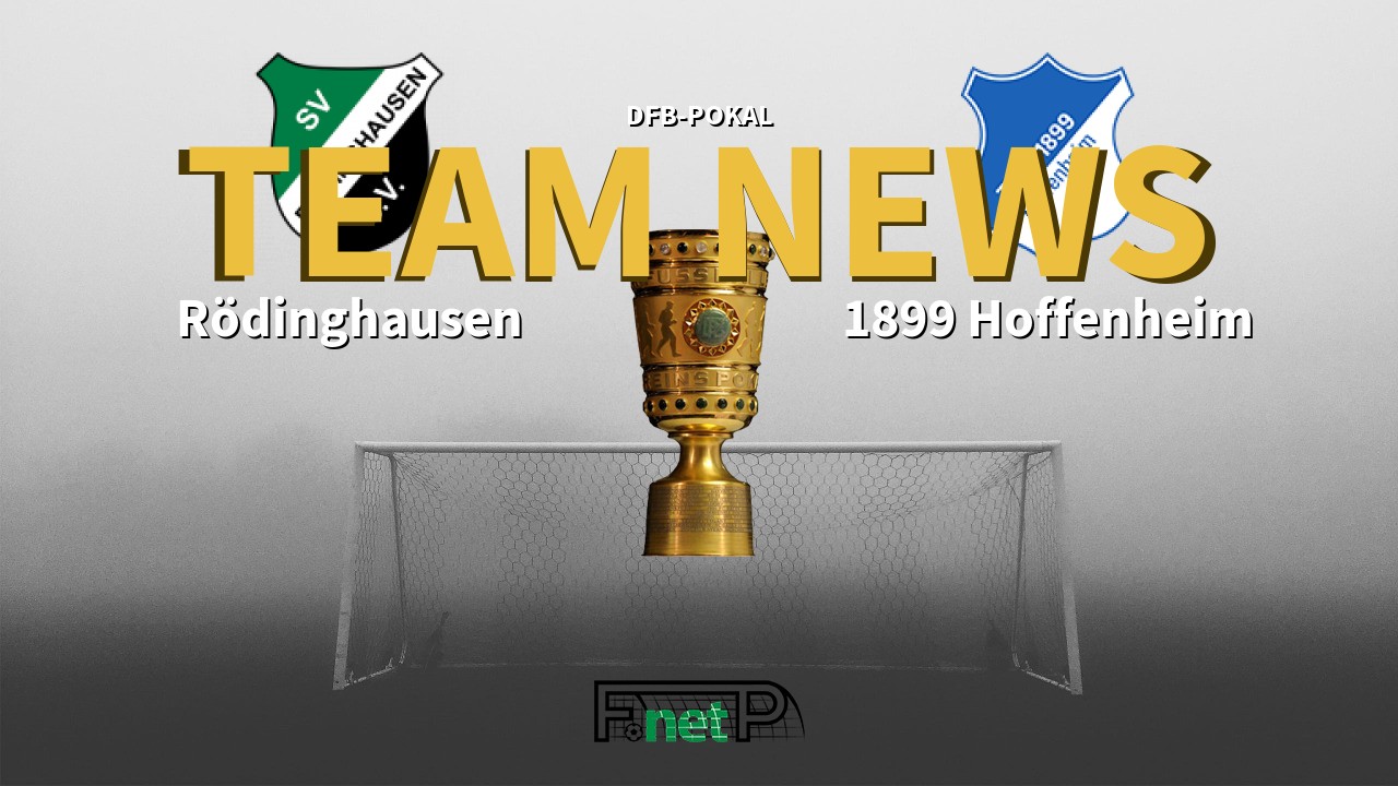 DFB-Pokal News: Rödinghausen vs Hoffenheim Confirmed Line-ups